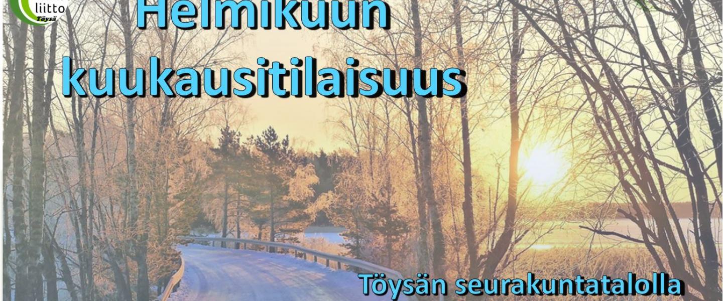 Helmikuun kuukausitapaaminen Töysä