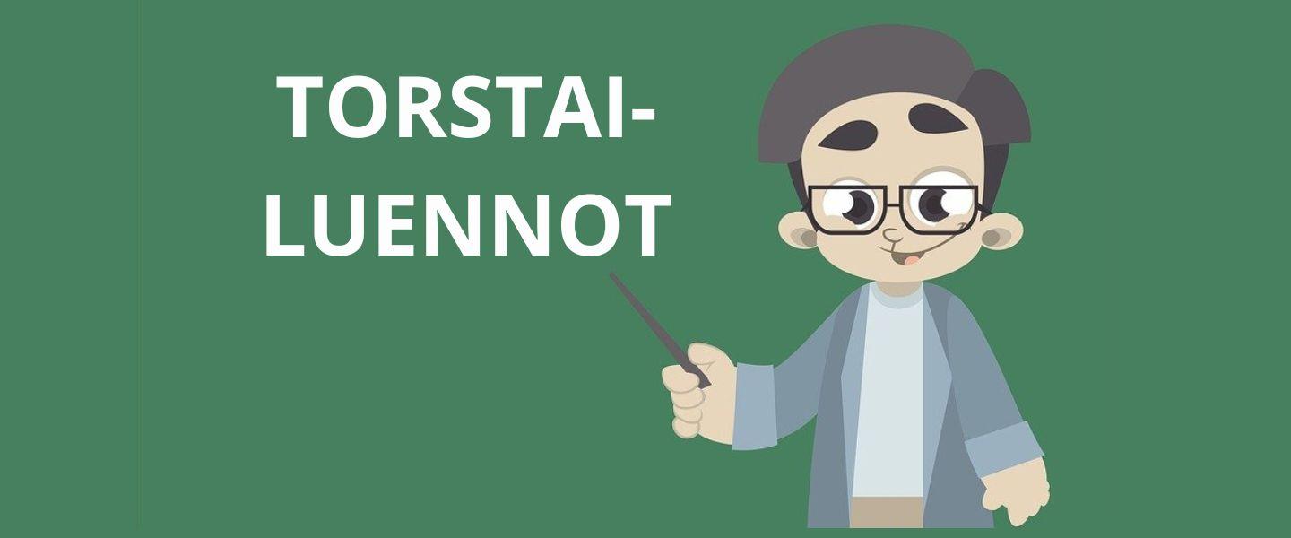 torstailuennot